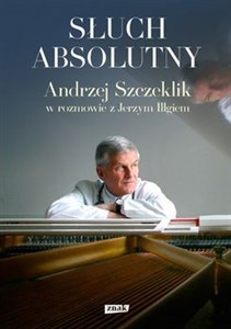 Picture of Słuch absolutny Andrzej Szczeklik w rozmowie z Jerzym Illgiem