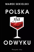 Pokaż szczegóły dla Polska na odwyku DL Polska na ... - Marek Sekielski -  foreign books in polish