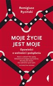Moje życie... - Remigiusz Ryziński -  books from Poland