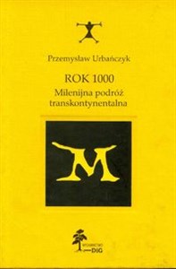 Picture of Rok 1000 Milenijna podróż transkontynentalna