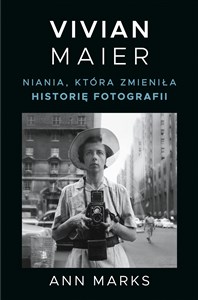 Picture of Vivian Maier. Niania, która zmieniła historię fotografii