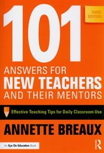 Obrazek 101 Answers for New Teachers and Their Mentors Effective Teaching Tips for Daily Classroom Use