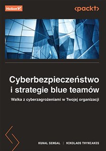 Picture of Cyberbezpieczeństwo i strategie blue teamów. Walka z cyberzagrożeniami w Twojej organizacji