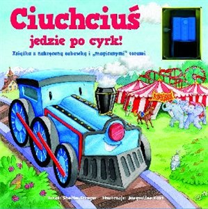 Obrazek Ciuchciuś jedzie po cyrk Książka z nakręcaną zabawką i magicznymi torami