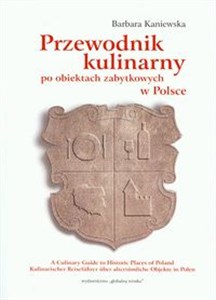 Picture of Przewodnik kulinarny po obiektach zabytkowych w Polsce