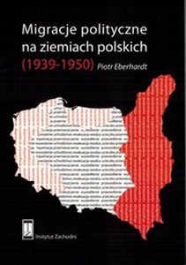 Picture of Migracje polityczne na ziemiach polskich (1939-1950)