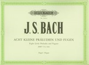Picture of Acht kleine Praeludien und Fugen Eight little preludes and fuges BWV 553-560 Organ
