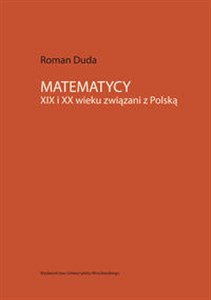 Picture of Matematycy XIX i XX wieku związani z Polską