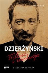 Picture of Dzierżyński Miłość i rewolucja