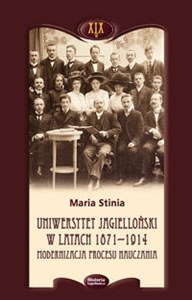 Picture of Uniwersytet Jagielloński w latach 1871-1914 Modernizacja procesu nauczania