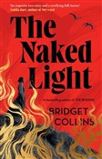 Show details for The Naked Light The Naked ... - Bridget Collins - Ksiegarnia w UK