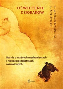 Picture of Oświecenie dziobaków Baśnie o ważnych mechanizmach i niebezpieczeństwach rozwojowych