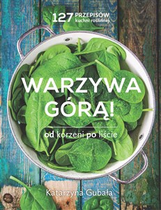 Picture of Warzywa górą Od korzeni po liście