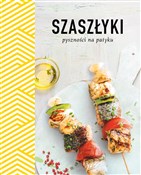 polish book : Szaszłyki ... - Opracowanie Zbiorowe