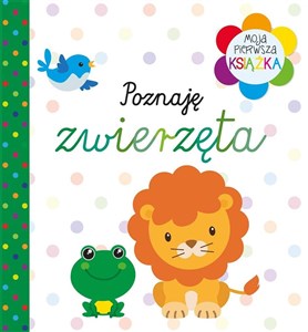 Picture of Moja pierwsza książka. Poznaję zwierzęta