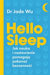 Picture of Hello sleep Jak nauka i nastawienie pomagają pokonać bezsenność