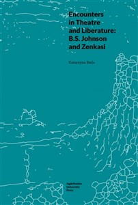 Picture of Encounters in Theatre and Liberature: B.S. Johnson and Zenkasi