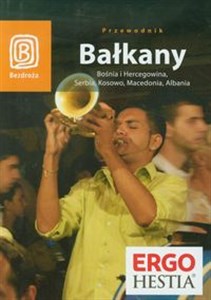 Picture of Bałkany Przewodnik Bośnia i Hercegowina, Serbia, Kosowo, Macedonia, Albania