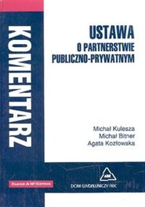 Picture of Ustawa o partnerstwie publiczno - prywatnym Komentarz