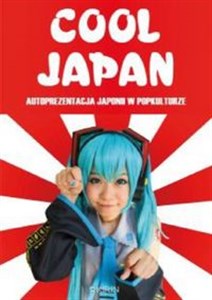 Picture of Cool Japan Autoprezentacja Japonii w popkulturze