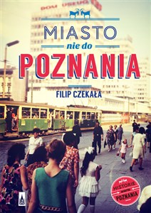 Obrazek Miasto nie do Poznania