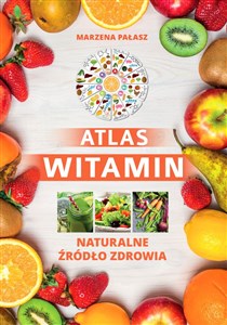 Obrazek Atlas witamin Naturalne żródło zdrowia /SBM