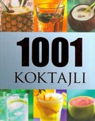 Książka : 1001 kokta... - Opracowanie Zbiorowe