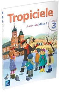 Picture of Tropiciele 3 Podręcznik Część 3 Szkoła podstawowa