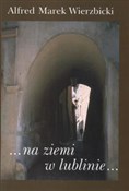 Na ziemi w... - Alfred Wierzbicki -  foreign books in polish 