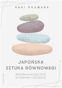 Picture of Japońska sztuka równowagi Sposób na długie życie w zdrowiu i szczęściu