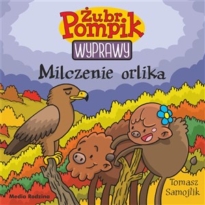 Obrazek Żubr Pompik Wyprawy Tom 18 Milczenie orlika