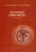 Kazimierz ... - Stanisław Kętrzyński -  Książka z wysyłką do UK