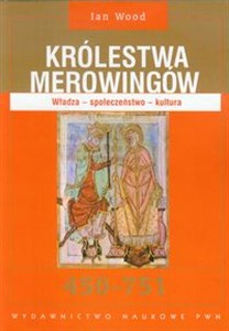 Picture of Królestwa Merowingów 450-751 Władza - społeczeństwo - kultura
