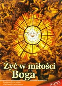 Picture of Żyć w miłości Boga 3 Religia Podręcznik Gimnazjum