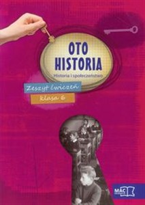 Picture of Oto historia 6 Historia i społeczeństwo Zeszyt ćwiczeń Szkoła podstawowa