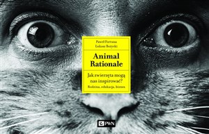 Obrazek Animal Rationale Jak zwierzęta mogą nas inspirować? Rodzina, edukacja, biznes