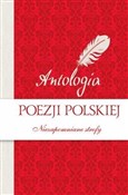 Książka : Antologia ... - Adam Mickiewicz, Juliusz Słowacki, Alojzy Feliński, Maria Konopnicka, Cyprian Kamil Norwid, Ignacy K
