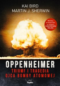 Obrazek Oppenheimer Triumf i tragedia ojca bomby atomowej