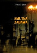 Książka : Smutna zab... - Tomasz Jedz