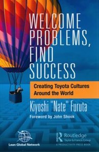 Picture of Welcome Problems, Find Success Creating Toyota Cultures Around the World