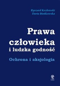 Picture of Prawa człowieka i ludzka godność Ochrona i aksjologia