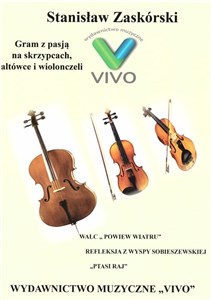 Picture of Gram z pasją na skrzypcach, altówce i wiolonczeli