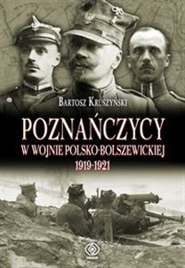 Obrazek Poznańczycy w wojnie polsko-bolszewickiej 1919-1921