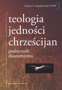 Obrazek Teologia jedności chrześcijan podręcznik ekumenizmu