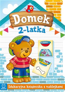 Picture of Domek 2-latka. Edukacyjna książeczka z naklejkami