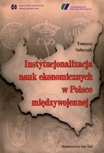 Picture of Instytucjonalizacja nauk ekonomicznych w Polsce międzywojennej