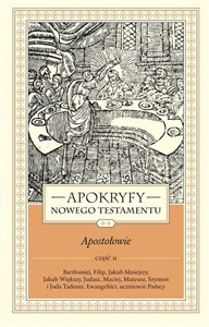Picture of Apokryfy Nowego Testamentu Apostołowie Tom 2 Część 2