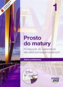 Obrazek Prosto do matury 1 Matematyka Podręcznik + CD Zakres podstawowy Szkoła ponadgimnazjalna
