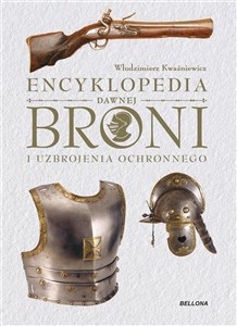 Picture of Encyklopedia dawnej broni i uzbrojenia ochronnego
