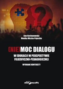 Obrazek [Nie]moc dialogu w edukacji w perspektywie filozoficzno-pedagogicznej. Wybrane konteksty